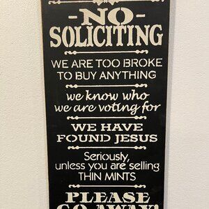 Humorous, "No Soliciting" Wooden, Front Door/Porch Sign, size 24"X12"